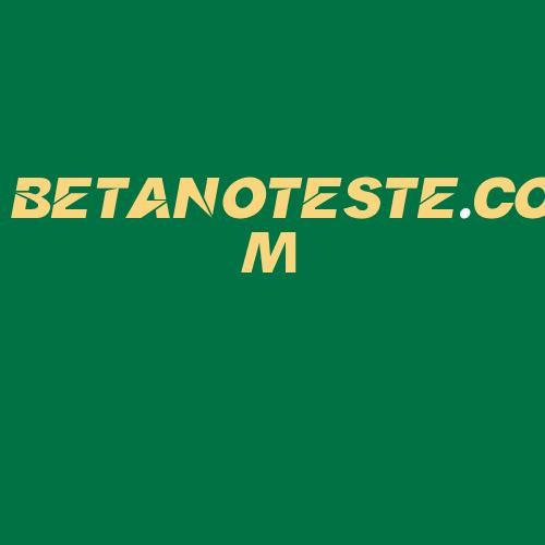 Logo da BETANOTESTE